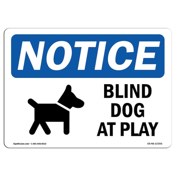 Safety Sign, OSHA Notice, 7" Height, Aluminum, Blind Dog At Play Sign With Symbol, Landscape